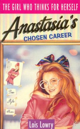 Anastasia's Chosen Career by Lois Lowry