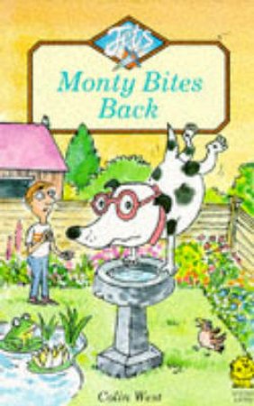 Monty Bites Back by Colin West