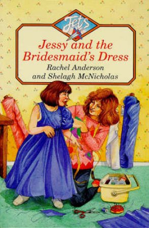 Jessie And The Bridesmaid's Dress by Rachael Anderson