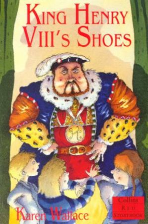 Collins Red Storybook: King Henry VII's Shoes by Karen Wallace