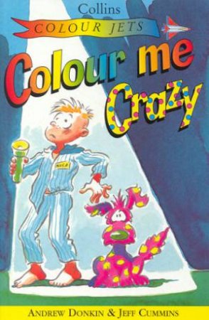 Colour Jets: Colour Me Crazy by Andrew Donkin