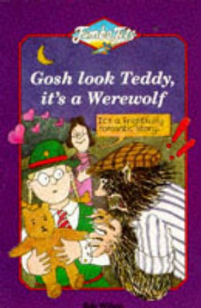 Jumbo Jets: Gosh, Look Teddy Its A Werewolf by Bob Wilson