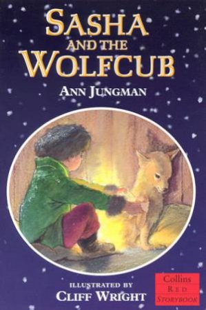 Collins Red Storybook: Sasha And The Wolfcub by Ann Jungman