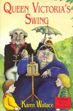 Collins Red Storybook: Queen Victoria's Swing by Karen Wallace