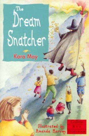 Collins Red Storybook: The Dream Snatcher by Kara May