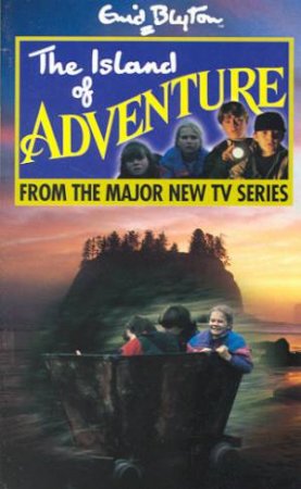 The Island Of Adventure by Enid Blyton