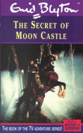 The Secret Of Moon Castle by Enid Blyton