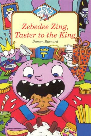 Jets: Zebedee Zing, Taster To The King by Damon Burnard