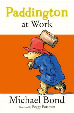 Paddington At Work by Michael Bond