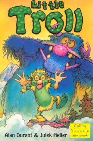 Collins Yellow Storybook: Little Troll by Alan Durant