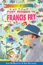 Colour Jets Fishy Business For Francis Fry