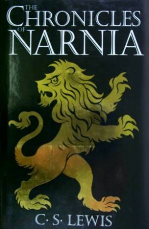 The Chronicles Of Narnia - Deluxe Hardcover Edition by C S Lewis