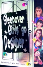 Sleepover Girls Go Designer