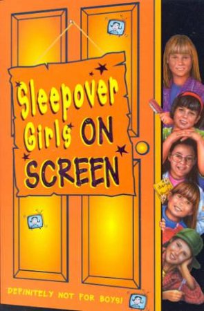 Sleepover Girls On Screen by Fiona Cummings
