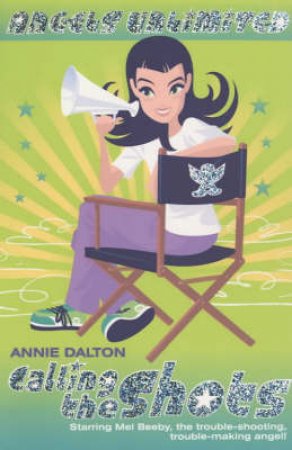 Calling The Shots by Annie Dalton