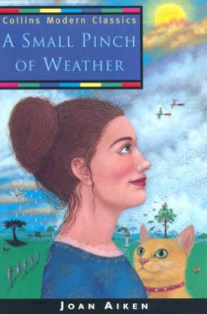 Collins Modern Classics: A Small Pinch Of Weather by Joan Aiken