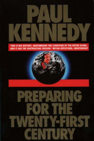 Preparing For The 21st Century by Paul Kennedy