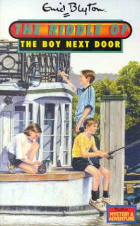 The Riddle Of The Boy Next Door by Enid Blyton