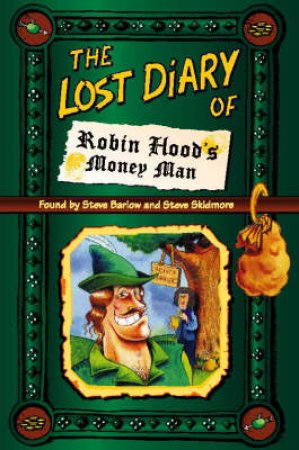 The Lost Diary Of Robin Hood's Money Man by S Barlow