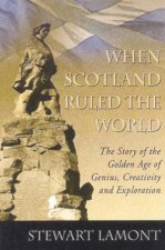 When Scotland Ruled The World