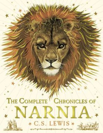The Complete Chronicles Of Narnia by C S Lewis
