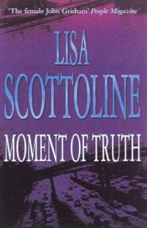 Moment Of Truth by Lisa Scottoline