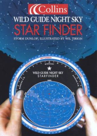 Collins Wild Guide Night Sky: Star Finder by Storm Dunlop