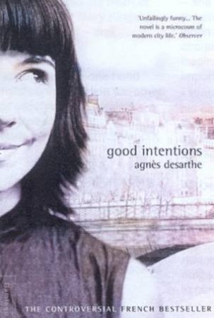 Good Intentions by Agnes Desarthe