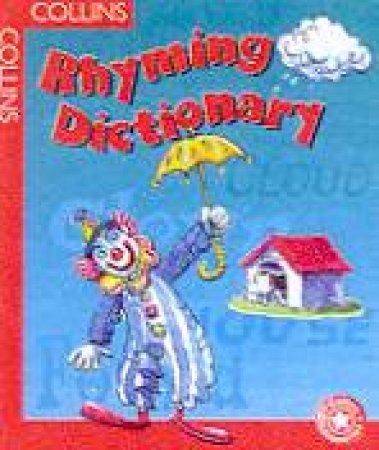 Collins Rhyming Dictionary by Sue Graves & Brian Moses