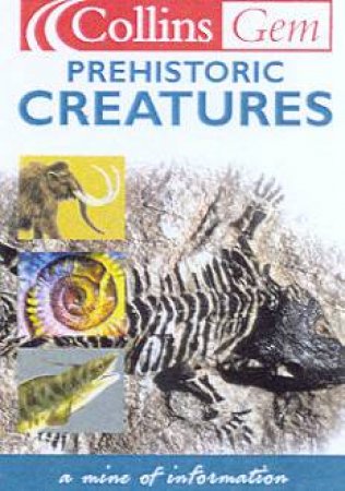 Collins Gem: Prehistoric Creatures by David Lambert