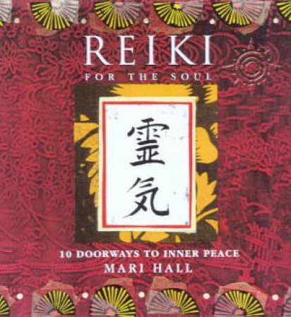 Reiki For The Soul by Mari Hall