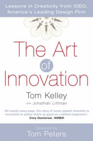 The Art Of Innovation by Thomas Kelley & Jonathan Littman