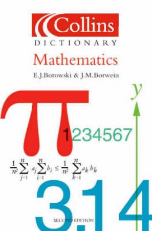 Collins Dictionary Of Mathematics by E J Borowski & J M Borwein