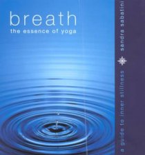 Breath The Essence Of Yoga