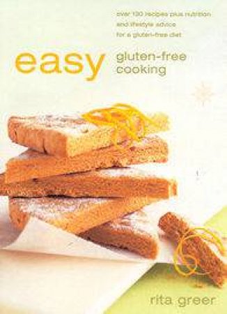 Easy Gluten Free Cooking by Rita Greer