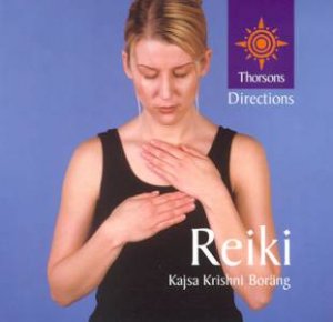 Thorsons First Directions: Reiki by Kajsa Krishni Borang