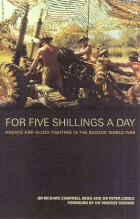 For Five Shillings A Day by Dr Richard Campbell Begg & Dr Peter Liddle