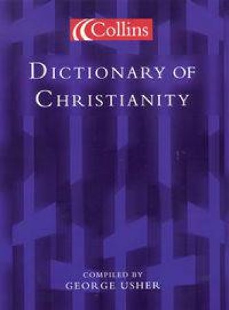 Collins Dictionary Of Christianity by Various