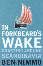 In Forkbeards Wake Coasting Around Scandinavia