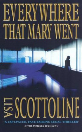 Everywhere That Mary Went by Lisa Scottoline