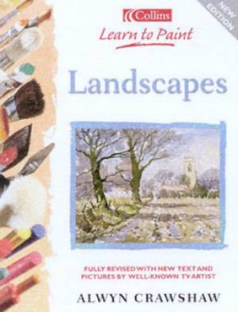 Collins Learn To Paint: Landscapes by Alwyn Crawshaw