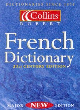 Collins Robert French Dictionary - 21st Century Edition With Thumb Index by Various