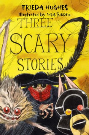 Three Scary Stories by Frieda Hughes