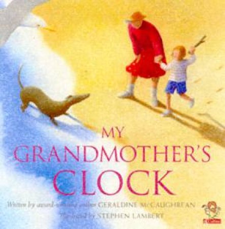 My Grandmother's Clock by Geraldine McCaughrean