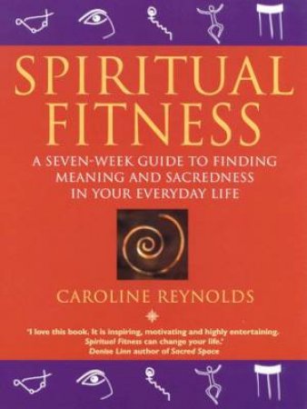 Spiritual Fitness by Caroline Reynolds