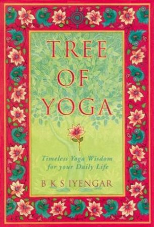 Tree Of Yoga by B K S Iyengar