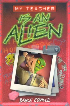 My Teacher Is An Alien by Bruce Coville