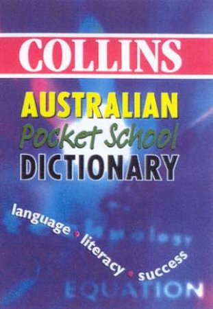 Collins Australian Pocket School Dictionary by Various