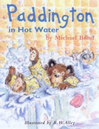 Paddington In Hot Water by Michael Bond