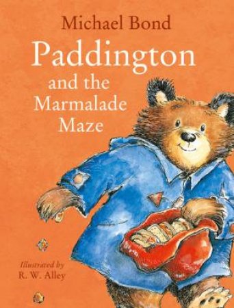 Paddington And The Marmalade Maze by Michael Bond